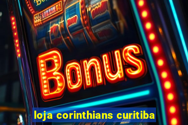 loja corinthians curitiba